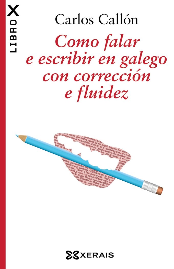 Como falar e escribir en galego con corrección e fluidez, de Callón, Carlos | portada del libro