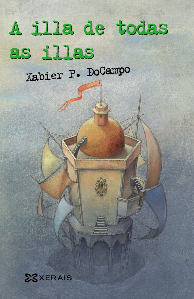 A illa de todas as illas, de DoCampo, Xabier P. | portada del libro