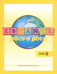 Español poco a poco Nivel 0, de Sánchez Fernández | portada del libro