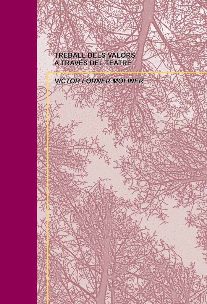 TREBALL DELS VALORS A TRAVÉS DEL TEATRE, de Moliner Forner, Víctor | portada del libro
