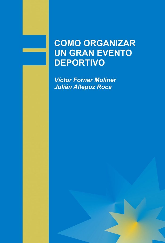 COMO ORGANIZAR UN GRAN EVENTO DEPORTIVO, de Roca Allepuz, Julián | portada del libro