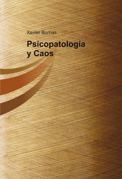 Psicopatología y Caos, de Xavier Bornas | portada del libro
