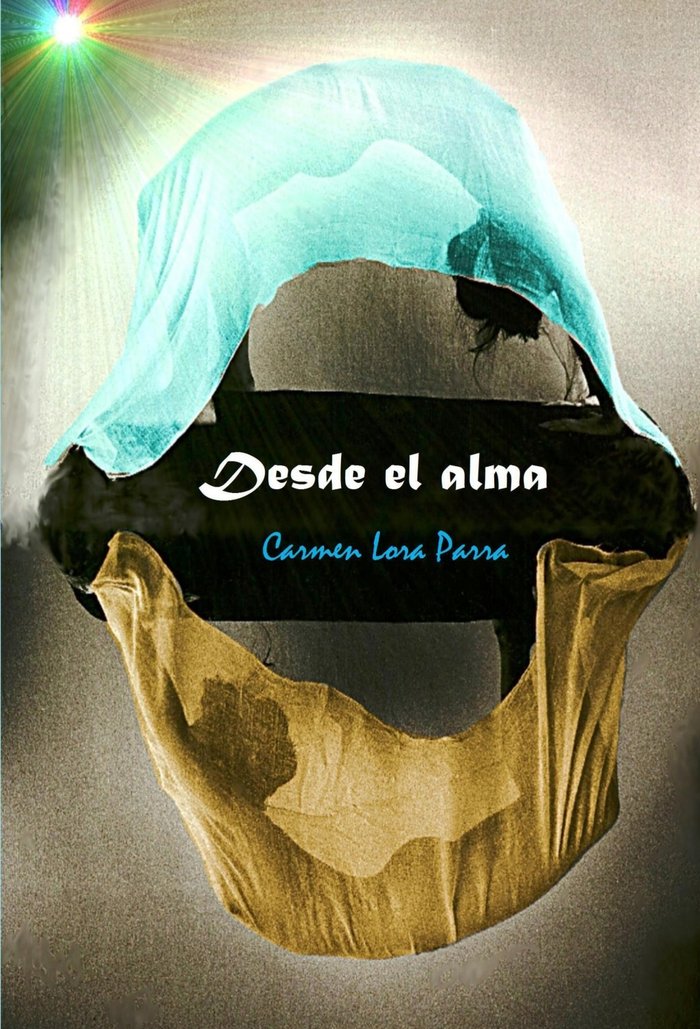 Desde el alma, de Parra Lora, Carmen | portada del libro