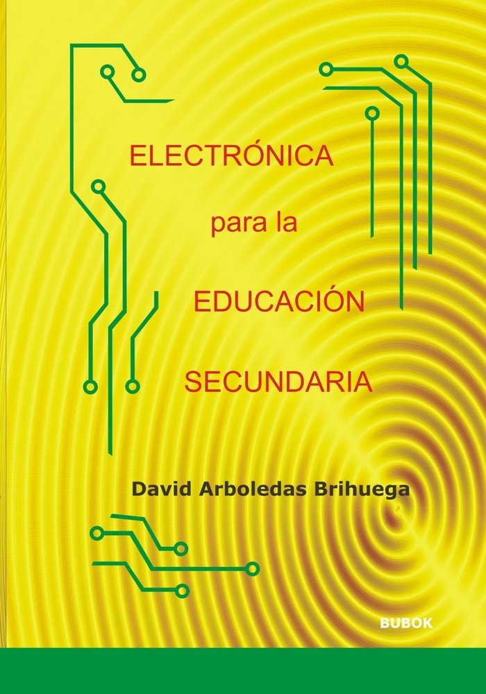 ELECTRÓNICA PARA LA EDUCACIÓN SECUNDARIA, de BRIHUEGA ARBOLEDAS, DAVID | portada del libro