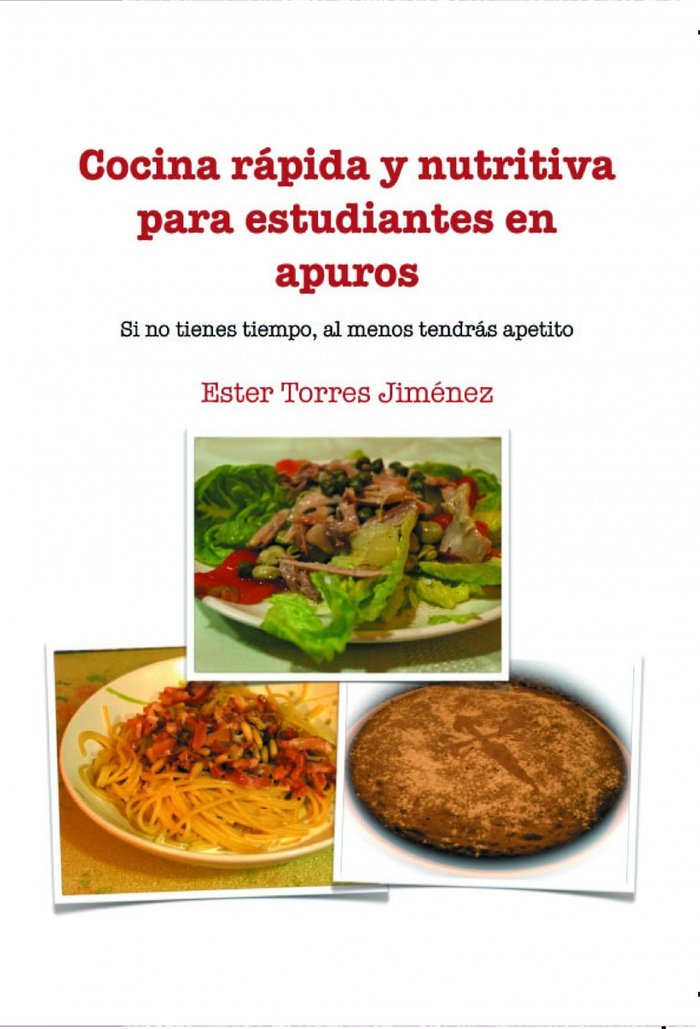 Cocina rápida y nutritiva para estudiantes en apuros, de Jiménez Torres, Ester | portada del libro