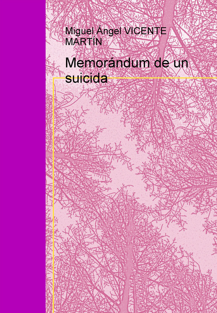 Memorándum de un suicida, de Vicente Martin, Miguel Ángel | portada del libro