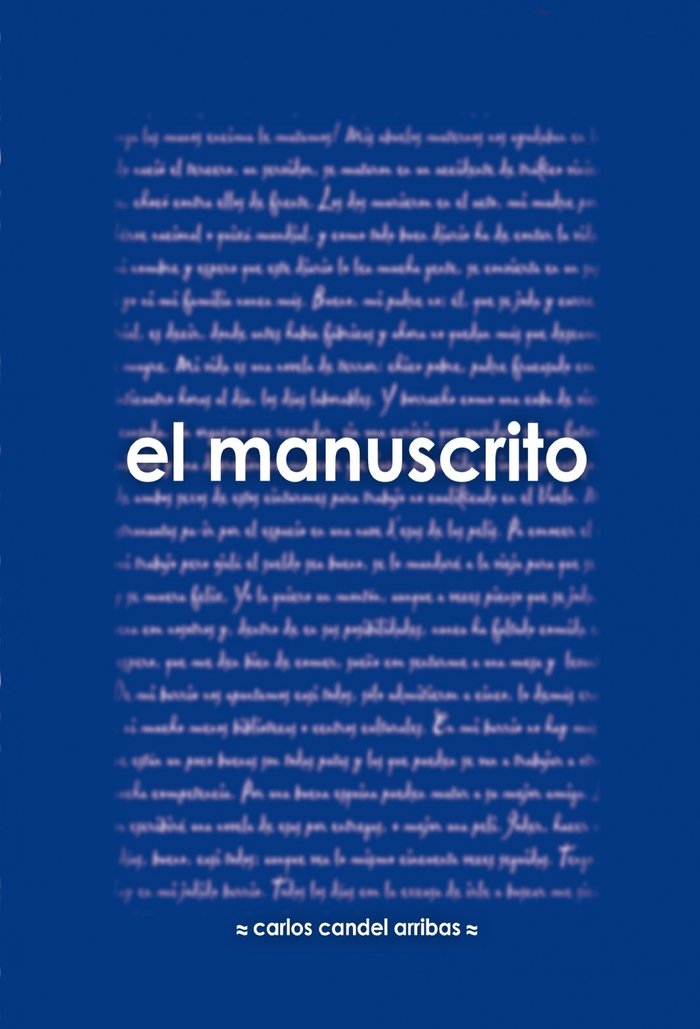 El manuscrito, de Arribas Candel, Carlos | portada del libro