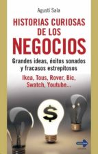 Historias curiosas de los negocios, de Agustí Sala | portada del libro