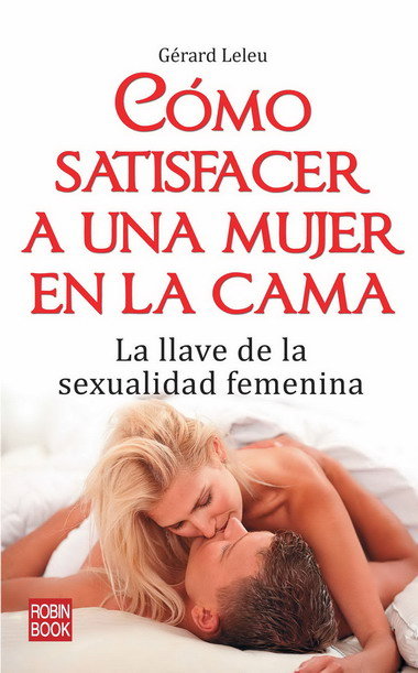 Cómo satisfacer a una mujer en la cama, de Leleu | portada del libro