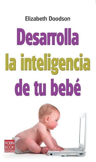 Desarrolla la inteligencia de tu bebé, de Doodson | portada del libro