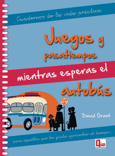 Juegos y pasatiempos mientras esperas el autobús, de Grant, David | portada del libro