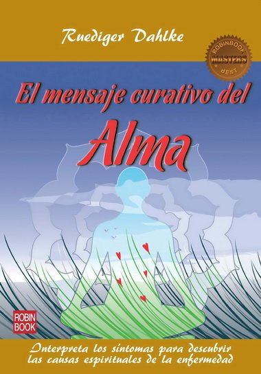 Mensaje curativo del alma, El, de Dahlke, Ruediger | portada del libro