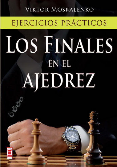 FINALES EN EL AJEDREZ, LOS, de Moskalenko, Viktor | portada del libro