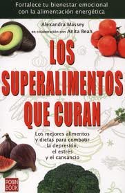 Los superalimentos que curan, de MASSEY,ALEXANDRA | portada del libro
