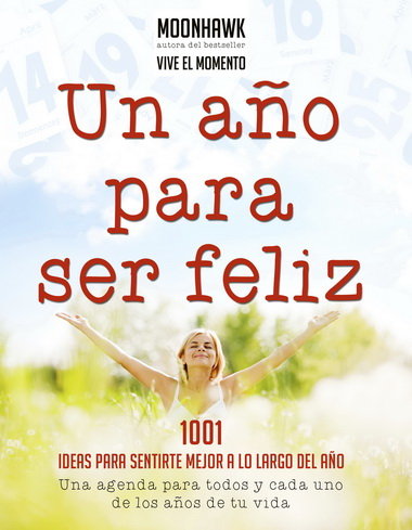 UN AÑO PARA SER FELIZ, de Moonhawk | portada del libro