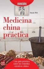 MEDICINA CHINA PRACTICA, de SUSAN WEI | portada del libro