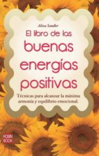 LIBRO DE LAS BUENAS ENERGIAS POSITIVAS, de ALISSA SANDLER | portada del libro