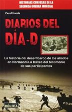 DIARIOS DEL DIA-D, de CAROL HARRIS | portada del libro