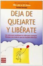 DEJA DE QUEJARTE Y LIBERATE, de Brenda Barnaby | portada del libro