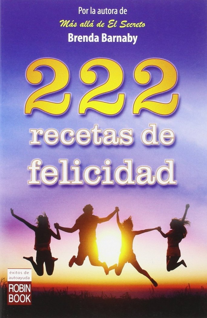 222 RECETAS DE FELICIDAD, de BARNABY, BRENDA | portada del libro