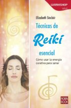 Técnicas de Reiki esencial, de ELIZABETH SINCLAIR | portada del libro