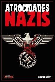 Atrocidades nazis, de CLAUDIO SOLER | portada del libro