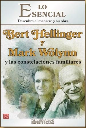 Bert hellinger y mark wolynn y las constelaciones familiare, de LOLA RODRIGUEZ BRENNER | portada del libro