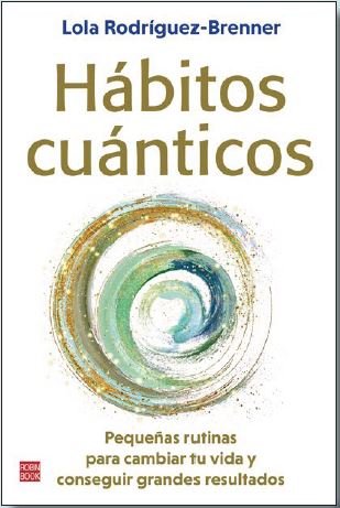 HABITOS CUANTICOS, de LOLA RODRIGUEZ BRENNER | portada del libro