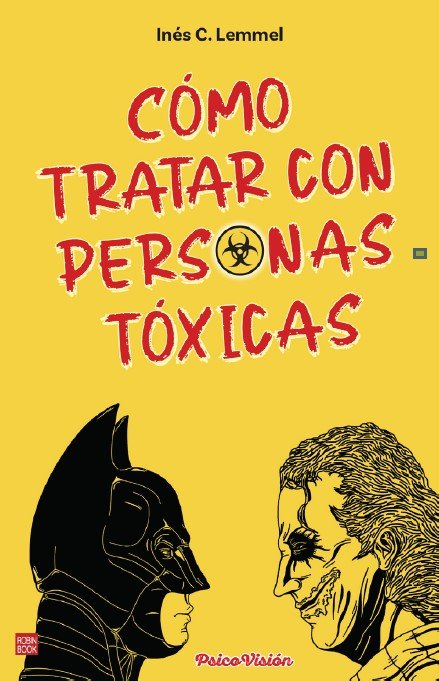 COMO TRATAR CON PERSONAS TOXICAS, de Ines C Lemmel | portada del libro