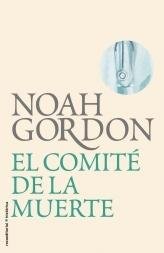 El comité de la muerte, de Gordon, Noah | portada del libro