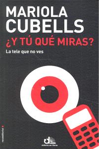 ¿Y tú qué miras?, de Cubells | portada del libro
