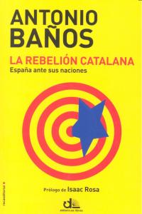 La rebelión catalana, de Baños | portada del libro