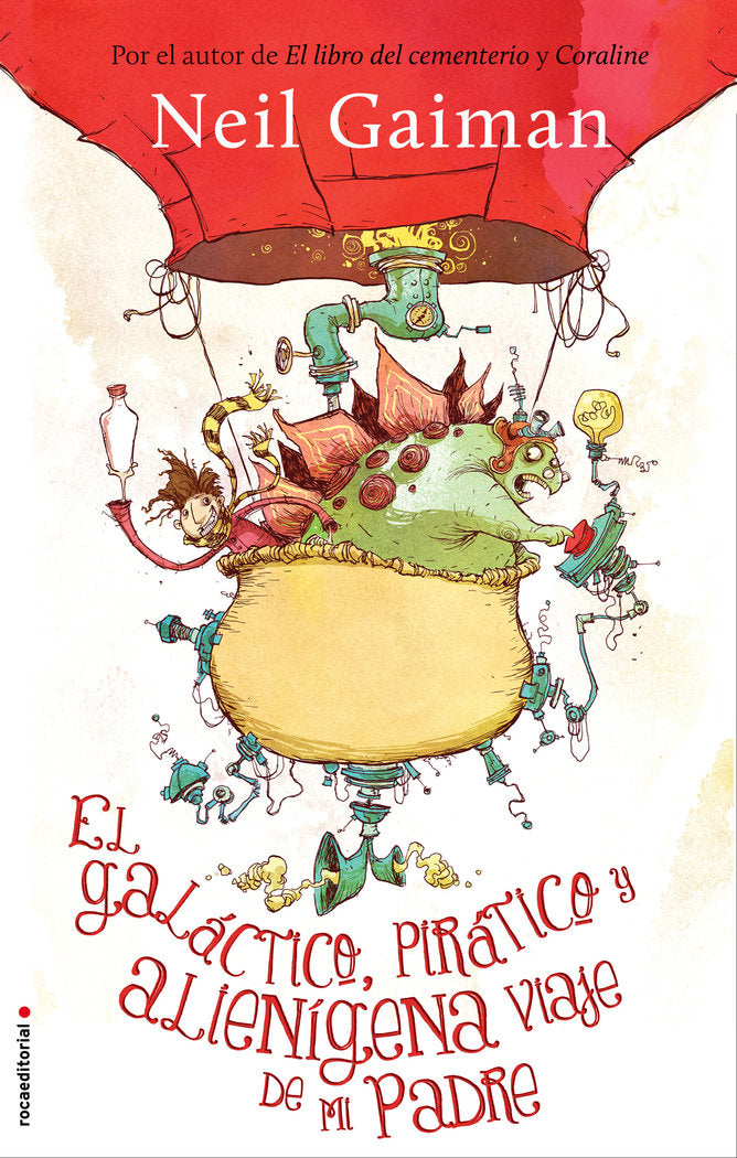 El galáctico, pirático y alienígena viaje de mi padre, de Gaiman, Neil | portada del libro