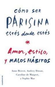 Cómo ser parisina estés donde estés, de Varios autores | portada del libro