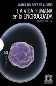 La vida humana en la encrucijada, de Vila-Coro Barrachina, María Dolores | portada del libro