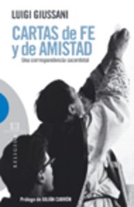 Cartas de fe y de amistad, de Giussani, Luigi | portada del libro