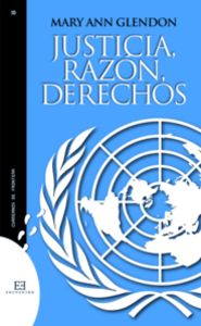 JUSTICIA, RAZON, DERECHOS, de Glendon | portada del libro