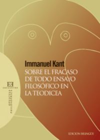 Sobre el fracaso de todo ensayo filosófico en la Teodicea, de Kant, Immanuel | portada del libro