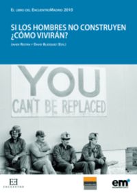 Si los hombres no construyen ¿cómo vivirán?, de Blázquez Vilar, David | portada del libro