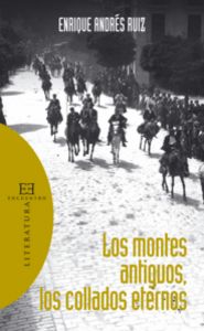 Los montes antiguos, los collados eternos, de Andrés Ruiz, Enrique | portada del libro