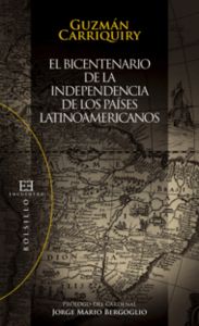 El bicentenario de la independencia de los países latinoamericanos, de Carriquiry Lecour, Guzmán | portada del libro