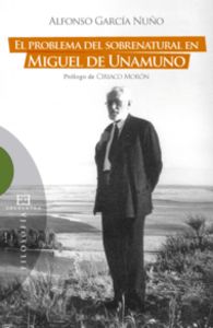 El problema del sobrenatural en Miguel de Unamuno, de García Nuño, Alfonso | portada del libro