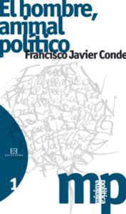 El hombre, animal político, de Conde García, Francisco Javier | portada del libro