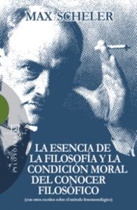 La esencia de la filosofía y la condición moral del conocer filosófico, de Scheler, Max | portada del libro
