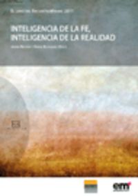 Inteligencia de la fe. Inteligencia de la realidad (El libro del EncuentroMadrid 2011), de Restán Martínez, Javier | portada 