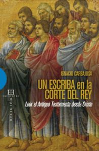 Un escriba en la corte del Rey, de Carbajosa Pérez, Ignacio | portada del libro