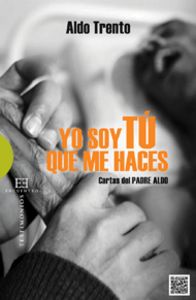 Yo soy Tú que me haces, de Trento, Aldo | portada del libro