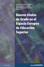 Nuevos títulos de Grado en el Espacio Europeo de Educación Superior, de Gavidia Sánchez, Julio V. | portada del libro
