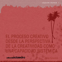 El proceso creativo desde la prespectiva de la creatividad como una capacidad sistémica, de Tschimmel, Katja | portada del li