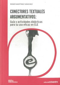 Conectores textuales argumentativos, de Martínez Sánchez, Roser | portada del libro